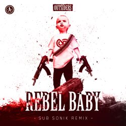 Rebel Baby (Sub Sonik Remix)