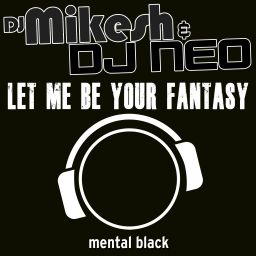 Let Me Be Your Fantasy (Hardstyle Mix)
