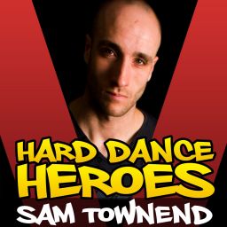 Hard Dance Heroes - Sam Townend