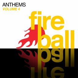 Fireball Anthems - Volume 4