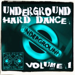 Underground Hard Dance Volume 1