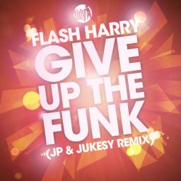 Give Up The Funk (JP & Jukesy Remix)