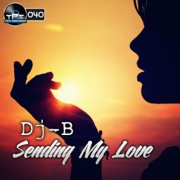 Sending My Love (Dj - B Remix)