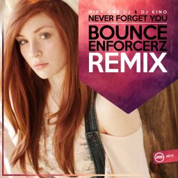 Never Forget You (Bounce Enforcerz Remix)