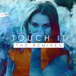 Touch It (The Remixes)