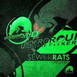 Underground Hardcore F**kers: Sewer Rats - Episode 01