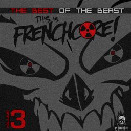 This Is Frenchcore: The Best Of The Beast, Vol. 3