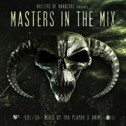 Masters Of Hardcore Presents: Masters In The Mix Vol. III