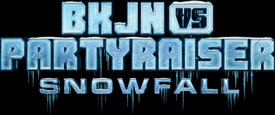 BKJN VS Partyraiser 2026 - Snowfall