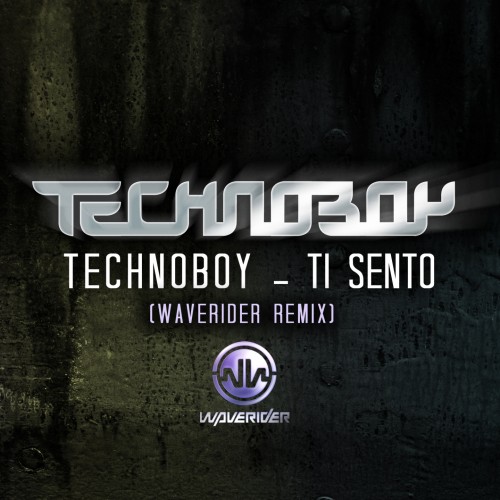 Ti Sento (Waverider Remix)