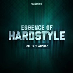 Essence Of Hardstyle - Mixed by Alpha²