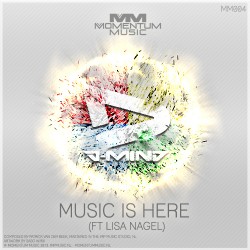 Music Is Here (ft. Lisa Nagel)
