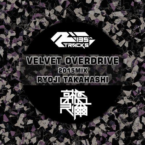 Velvet Overdrive (2015 Mix)