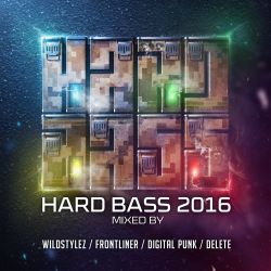 Hard Bass 2016 Continuous Mix By Delete