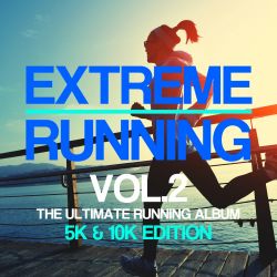 Extreme Running, Vol.2 (10K Mix)
