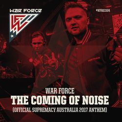 The Coming Of Noise (Official Supremacy Australia 2017 Anthem)