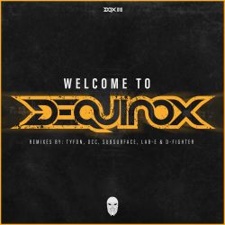 Welcome To Dequinox (Tyfon Remix)