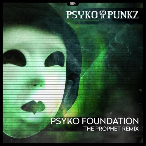 Psyko Foundation (The Prophet Remix)