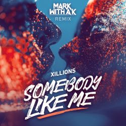 Somebody Like Me (Mark With A K Remix)