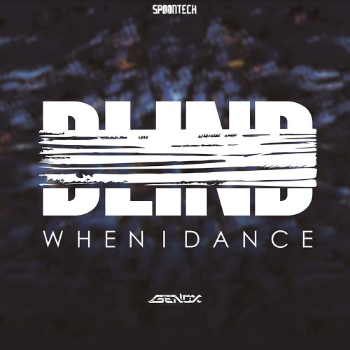 Blind When I Dance