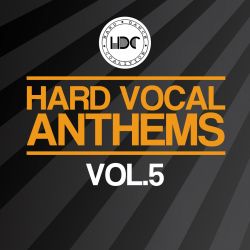 Hard Vocal Anthems Vol. 5 (Mix 2)