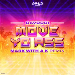 Move Yo Ass (Mark With a K Remix)